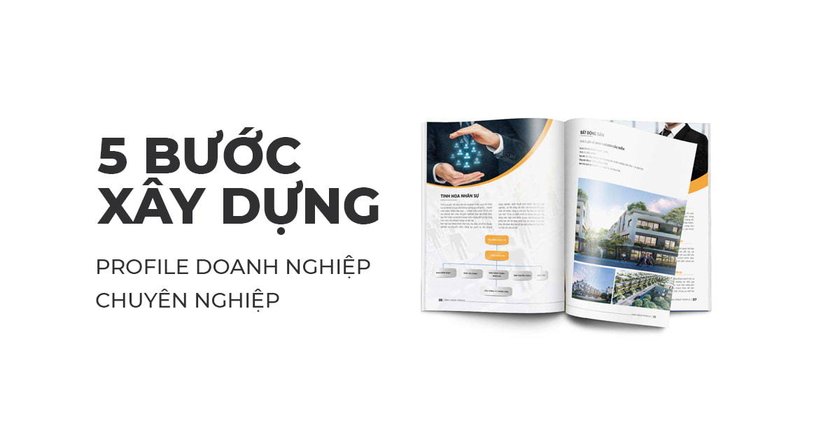 5 Bước Xây dựng Profile doanh nghiệp Chuyên nghiệp